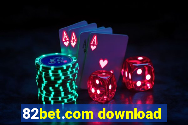 82bet.com download