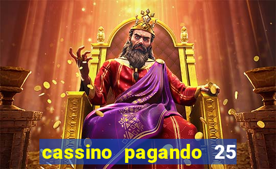 cassino pagando 25 reais no cadastro