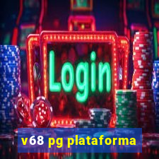 v68 pg plataforma