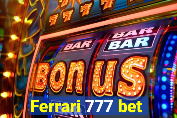 Ferrari 777 bet