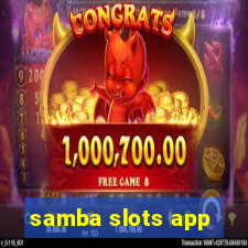 samba slots app