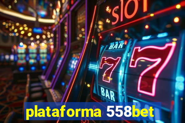 plataforma 558bet