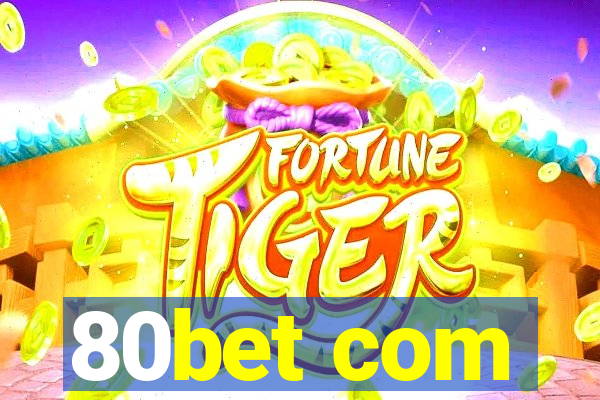 80bet com