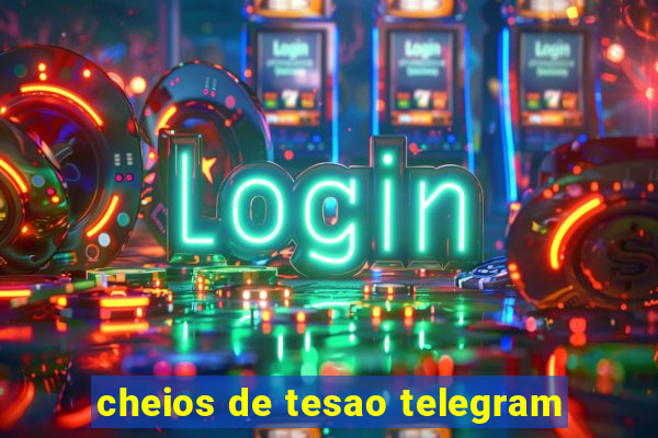 cheios de tesao telegram