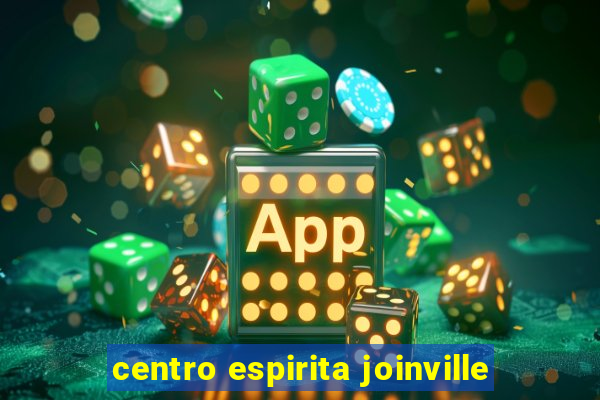 centro espirita joinville