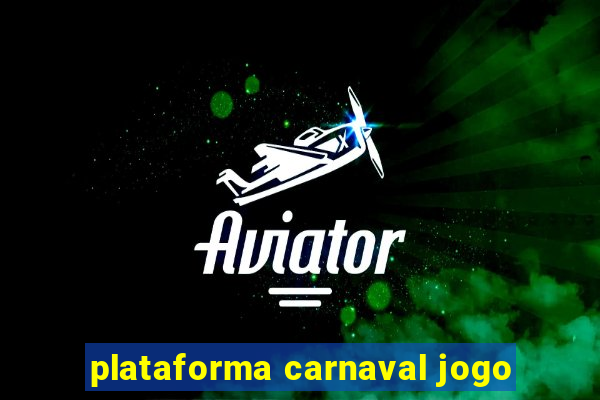 plataforma carnaval jogo