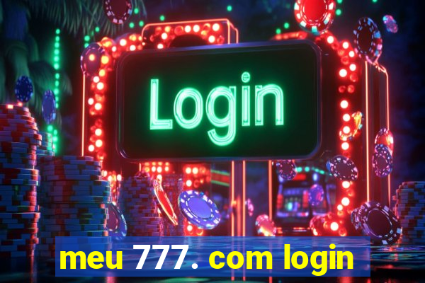 meu 777. com login