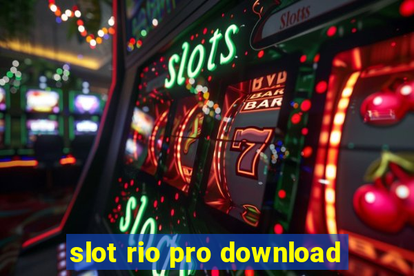 slot rio pro download