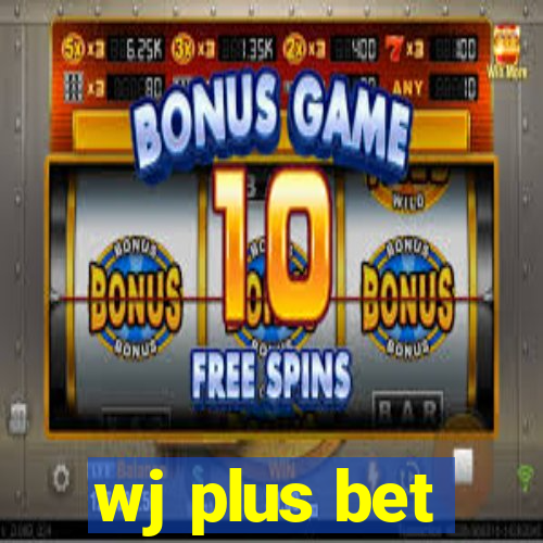 wj plus bet