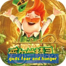 gods fear and hunger