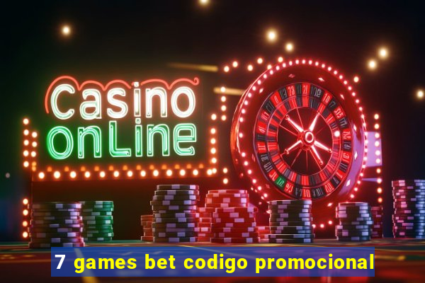 7 games bet codigo promocional