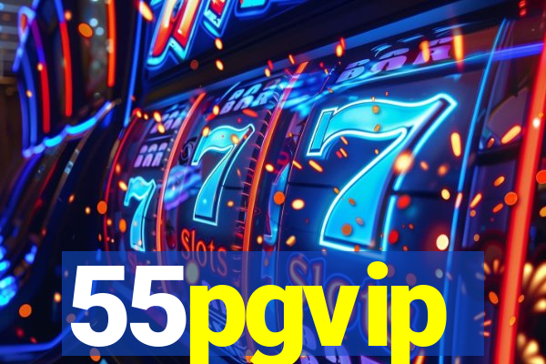 55pgvip