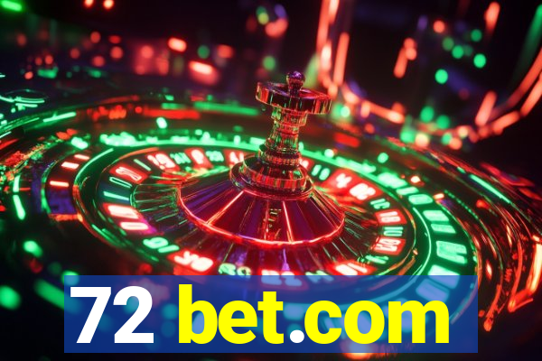 72 bet.com