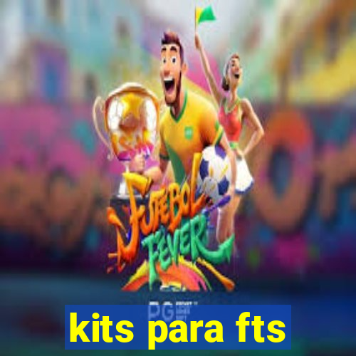 kits para fts