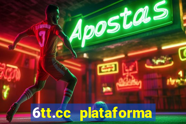 6tt.cc plataforma de jogos