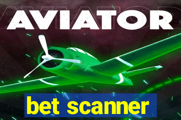 bet scanner