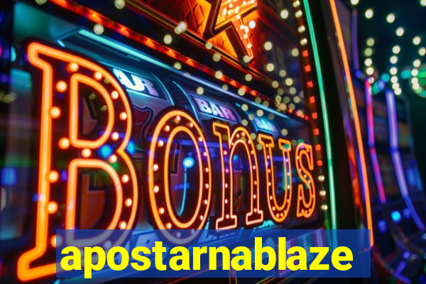 apostarnablaze