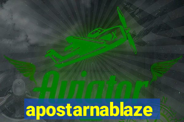 apostarnablaze