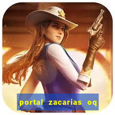 portal zacarias oq q e para falar