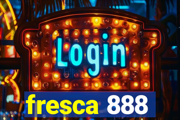 fresca 888