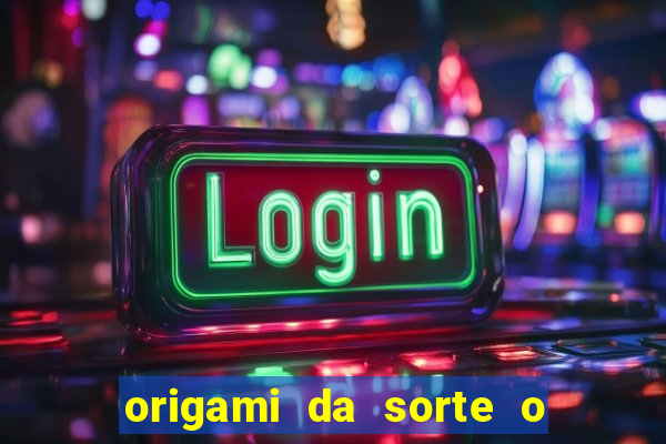 origami da sorte o que escrever