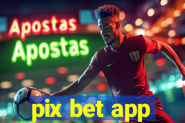 pix bet app