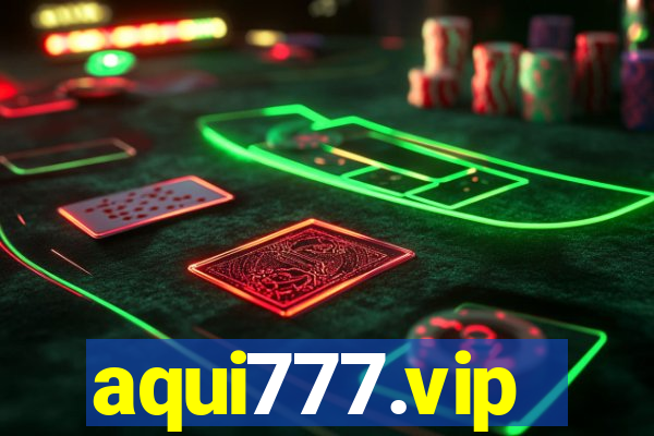 aqui777.vip