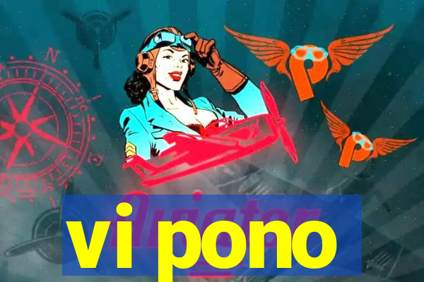 vi pono