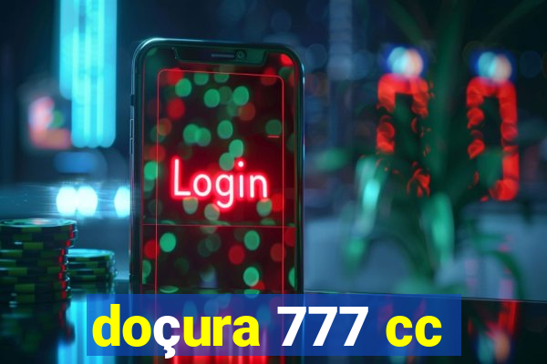 doçura 777 cc