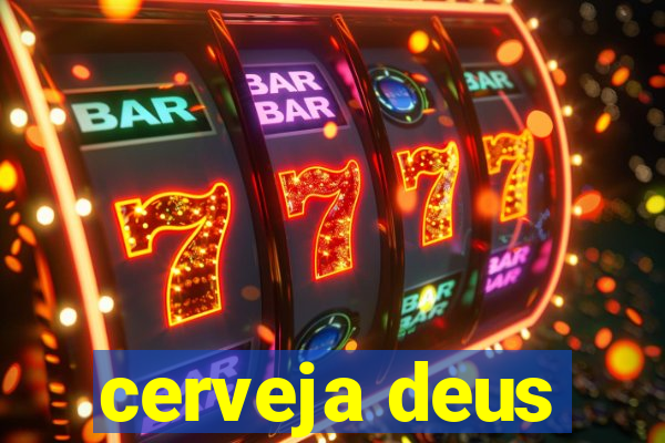 cerveja deus