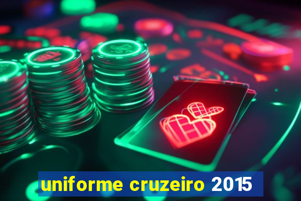 uniforme cruzeiro 2015