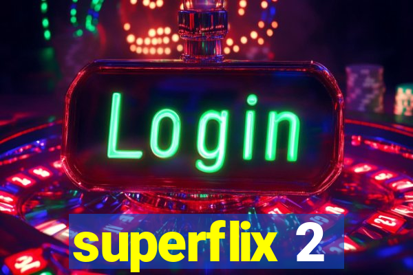 superflix 2