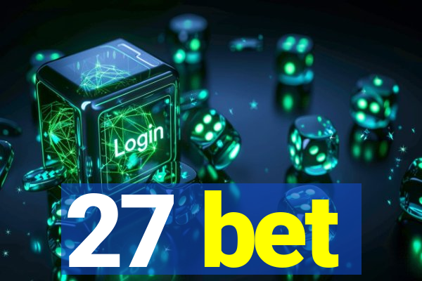 27 bet