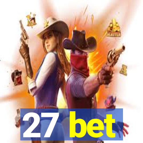 27 bet