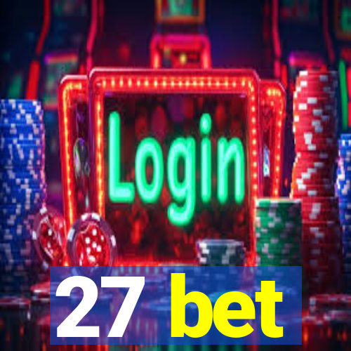 27 bet