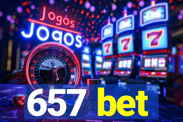 657 bet