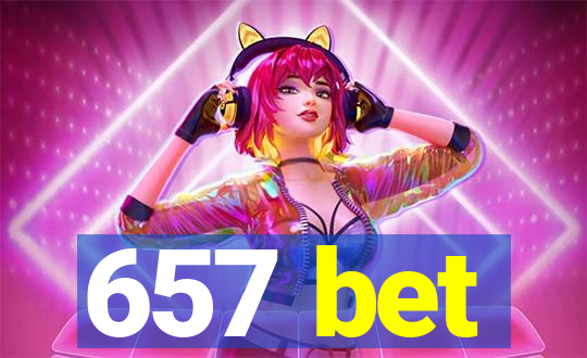 657 bet