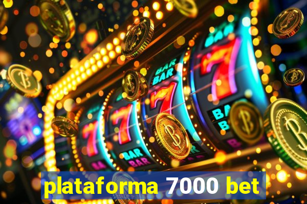 plataforma 7000 bet