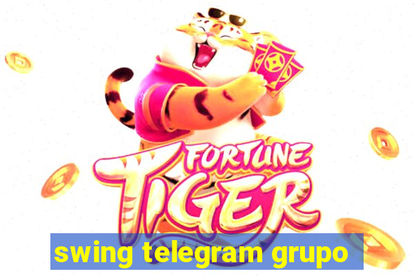 swing telegram grupo