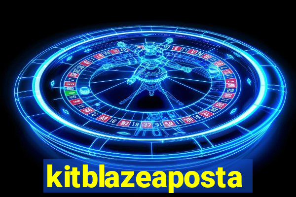 kitblazeaposta