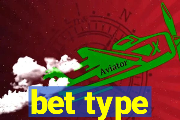 bet type