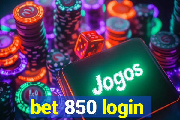 bet 850 login