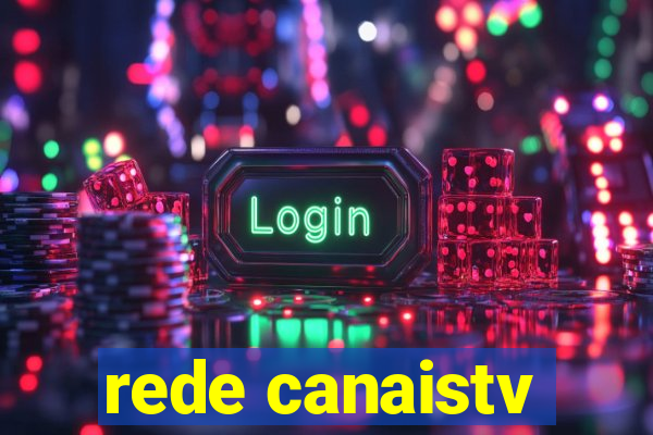 rede canaistv