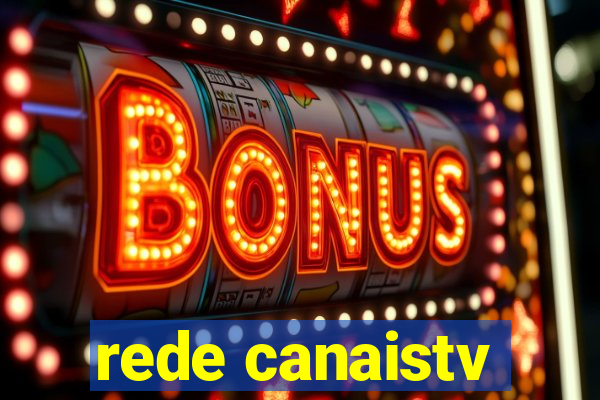 rede canaistv