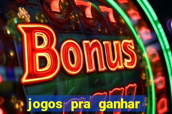 jogos pra ganhar dinheiro de verdade via pix na hora