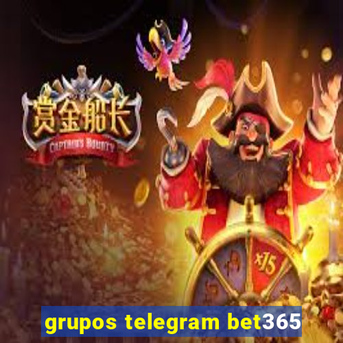 grupos telegram bet365