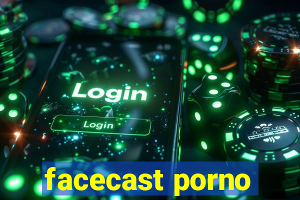 facecast porno