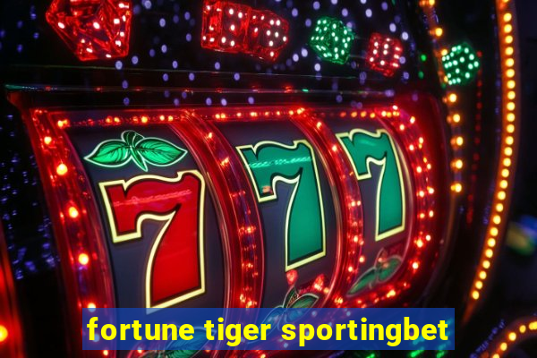 fortune tiger sportingbet