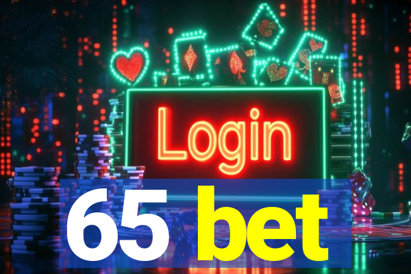 65 bet