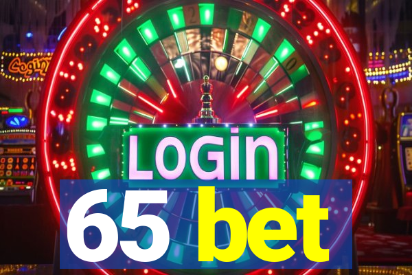 65 bet